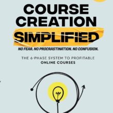 A Review of "Course Creation Simplified: The 6-Phase System To Profitable Online Courses" by Jimmy Naraine